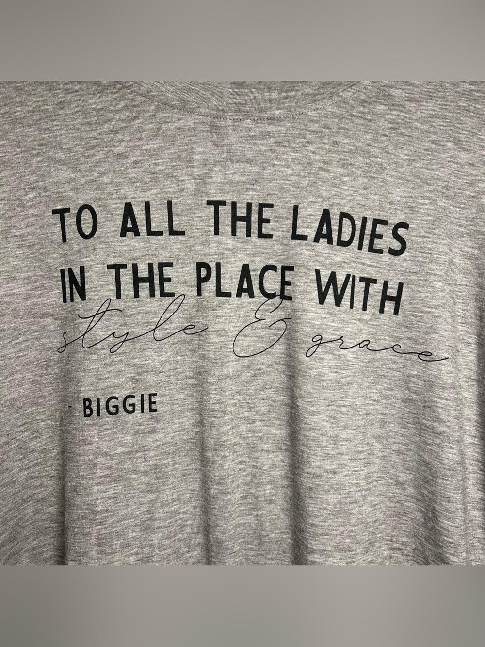 ‘To All The Ladies In the Place’ Biggie Notorious B.I.G. Gray Women’s Tee Shirt - Picture 2 of 14